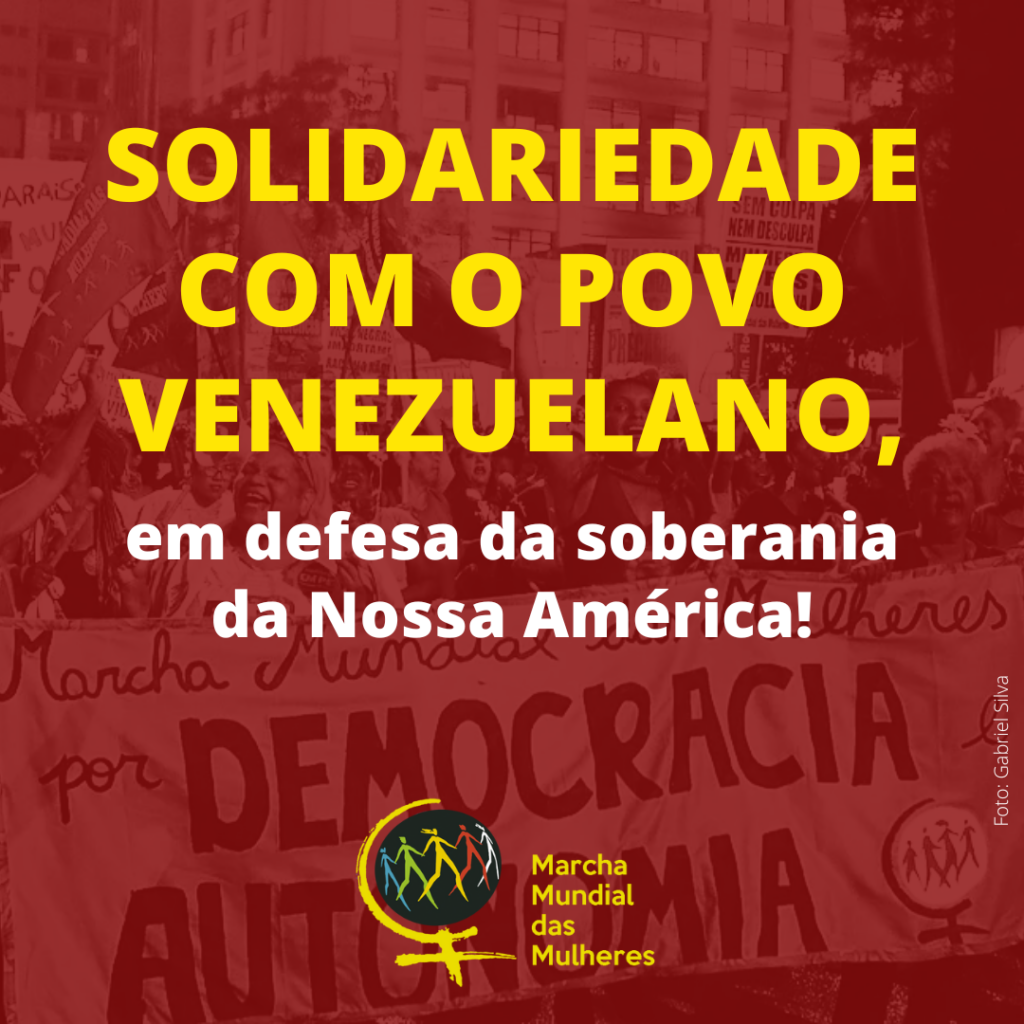 Em solidariedade ao povo venezuelano e em defesa da soberania da Nossa América!