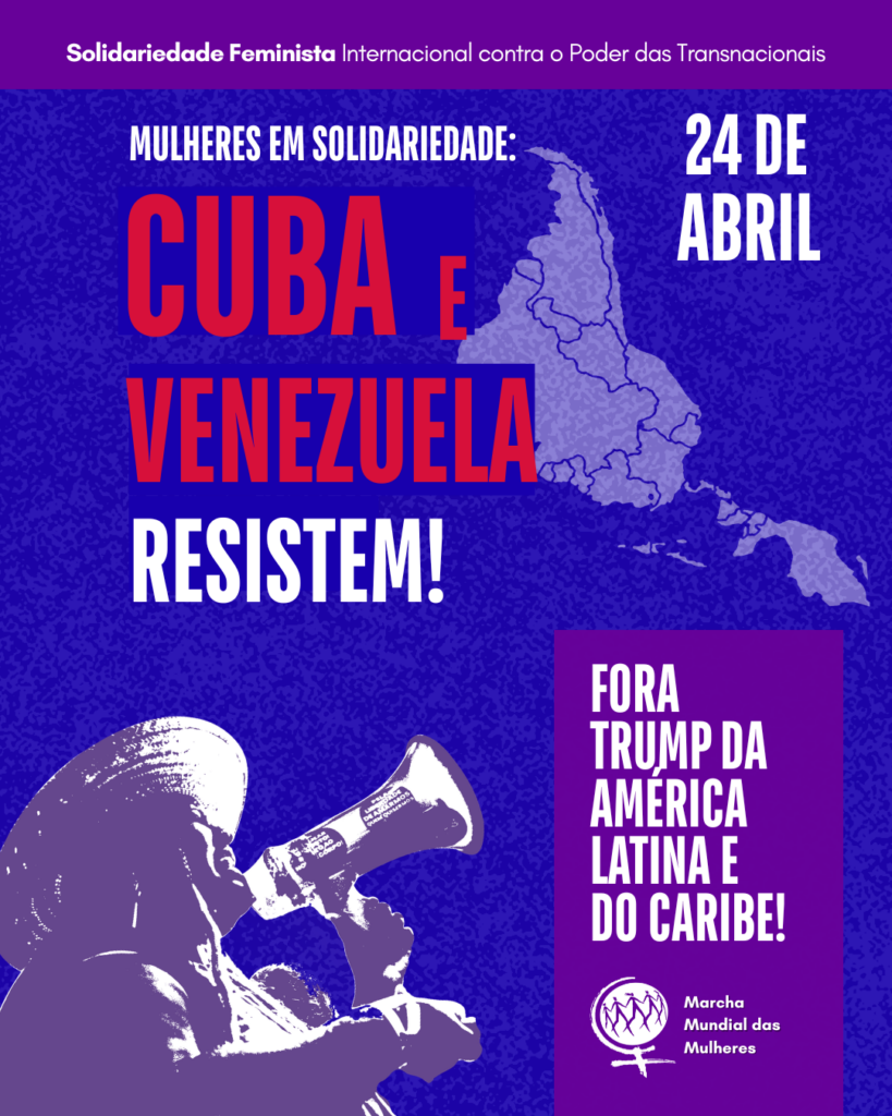 Convocatória rumo ao 24 de abril: Mulheres em solidariedade a Cuba e Venezuela no Dia de Solidariedade Feminista Internacional Contra o Poder das Transnacionais