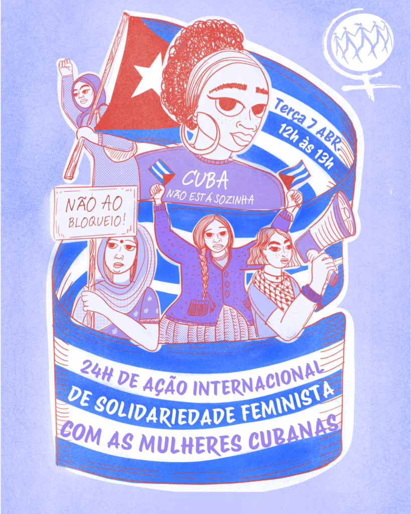 7 DE ABRIL: AÇÃO DE 24 HORAS DE SOLIDARIEDADE FEMINISTA INTERNACIONAL COM AS MULHERES CUBANAS